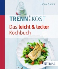 Trennkost - Das leicht & lecker Kochbuch - Summ, Ursula