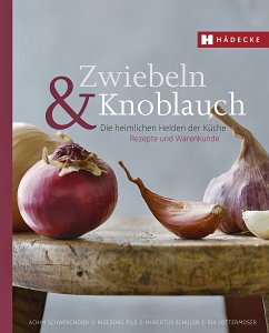 Zwiebeln & Knoblauch - Schwekendiek, Achim; Pils, Ingeborg