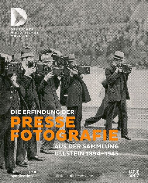 Die Erfindung der Pressefotografie - Vowinckel, Annette; Holzer, Anton; Bomhoff, Katrin; Dussel, Konrad; Rössler, Patrick