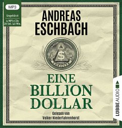 Eine Billion Dollar, 4 MP3-CDs - Eschbach, Andreas