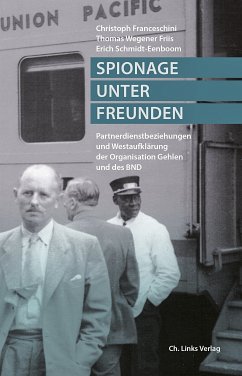 Spionage unter Freunden - Franceschini, Christoph; Friis, Thomas Wegener; Schmidt-Eenboom, Erich
