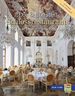 Die schönsten Schlossrestaurants - Baganz, Doroth e; Imhof, Michael