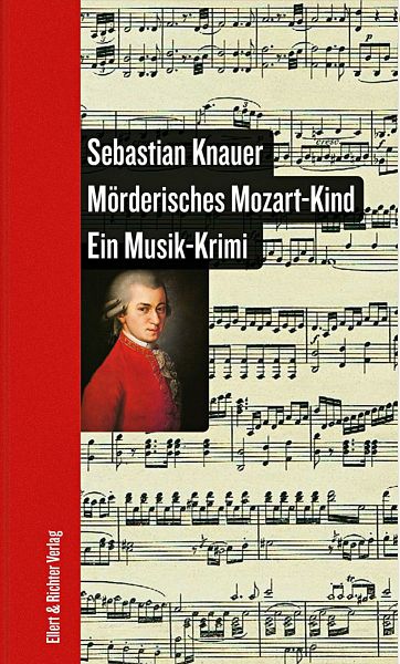 Mörderisches Mozart-Kind - Knauer, Sebastian