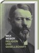 Max Weber, Religion und Gesellschaft ... - Bild 1