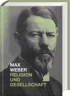 Max Weber, Religion und Gesellschaft - Weber, Max