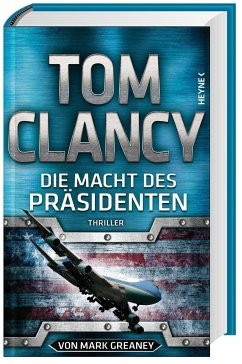 Die Macht des Präsidenten - Clancy, Tom; Greaney, Mark
