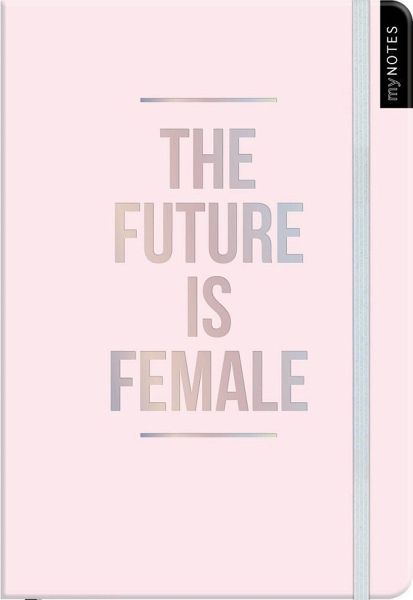myNOTES Notizbuch - The future is female