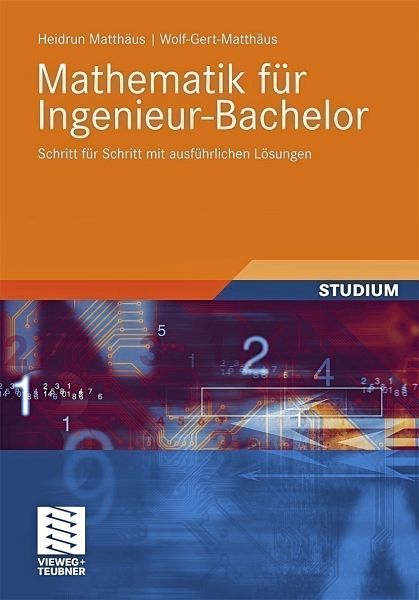 Mathematik für Ingenieur-Bachelor - Matthäus, Heidrun; Matthäus, Wolf-Gert