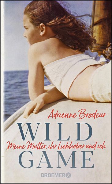 Wild Game - Brodeur, Adrienne