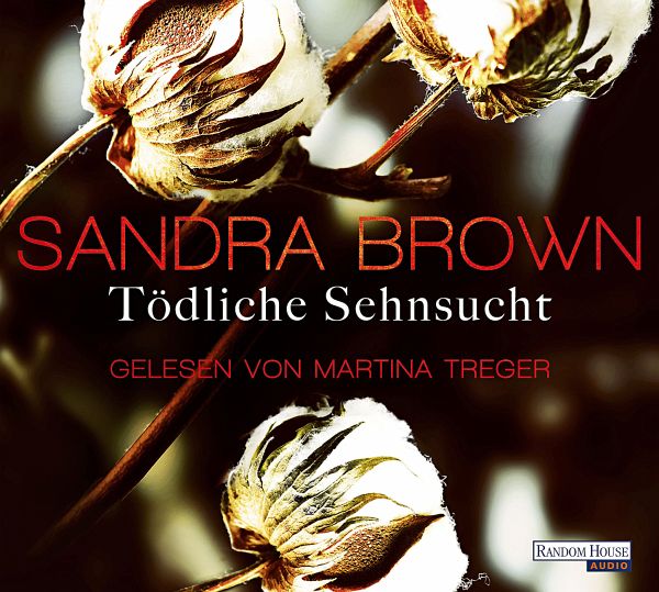 Tödliche Sehnsucht, 6 CDs - Brown, Sandra