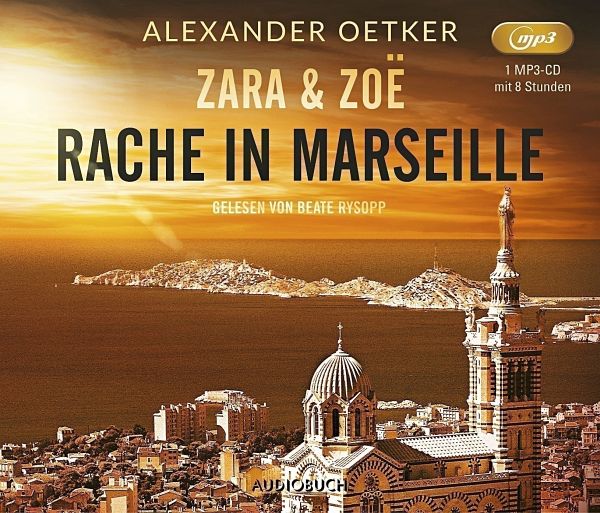 Zara und Zo : Rache in Marseille, 1 Audio-CD, MP3 von Alexander Oetker -  Hörbücher günstig bei jokers.de