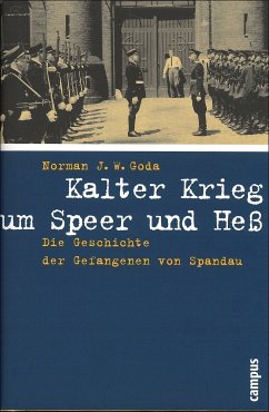 Kalter Krieg um Speer und Heß - Goda, Norman J. W.
