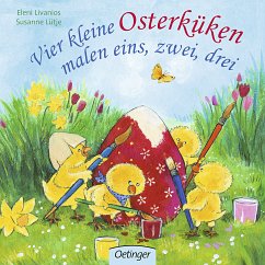 Vier kleine Osterküken malen eins, zwei, drei - Lütje, Susanne