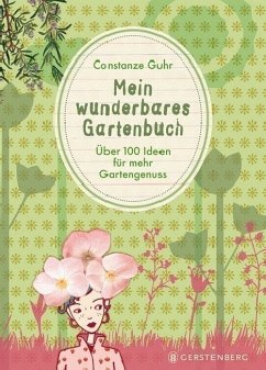 Mein wunderbares Gartenbuch - Guhr, Constanze