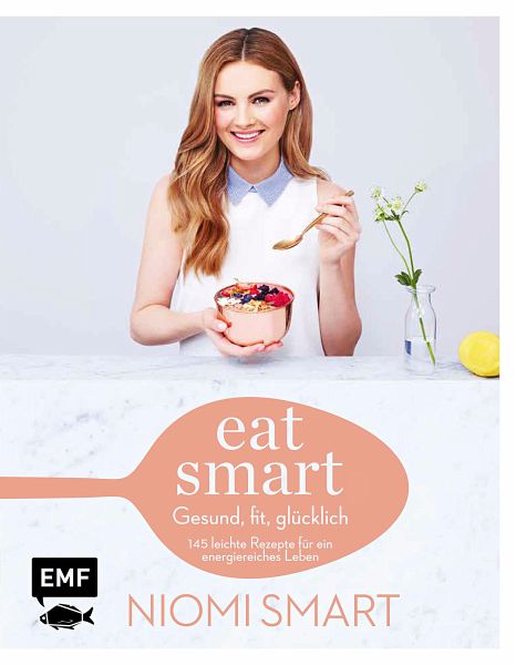 Eat smart - Gesund, fit, glücklich - Smart, Niomi