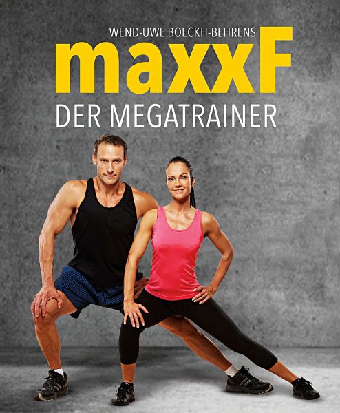 maxxF - Der Megatrainer - Boeckh-Behrens, Wend-Uwe