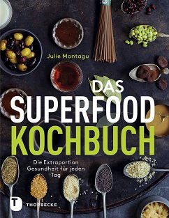 Das Superfood-Kochbuch - Montagu, Julie