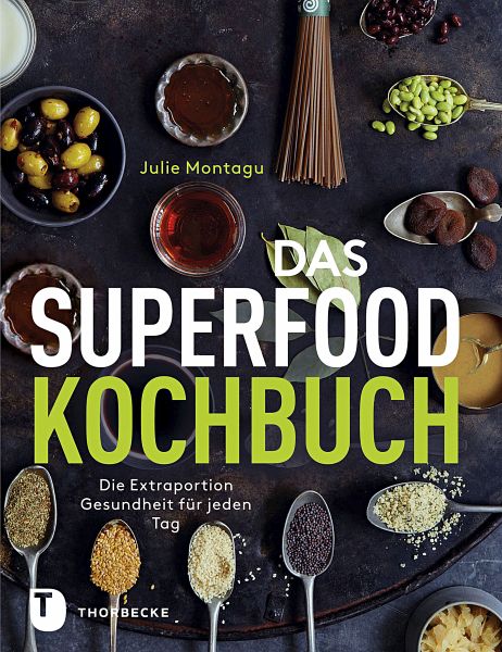 Das Superfood-Kochbuch - Montagu, Julie