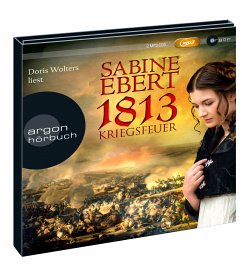 1813 - Kriegsfeuer, 2 MP3-CDs - Ebert, Sabine