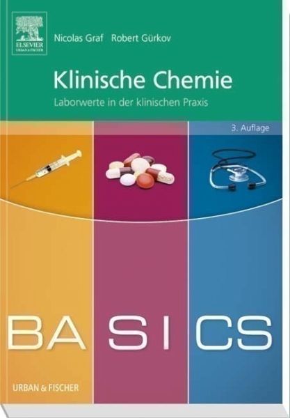 BASICS Klinische Chemie - Graf, Nicolas; Gürkov, Robert