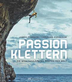 Passion Klettern - Pearson, James; Ciavaldini, Caroline