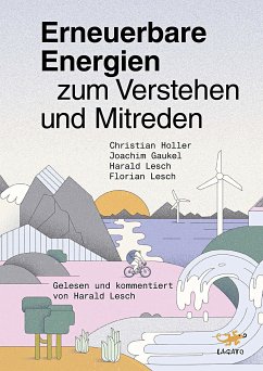 Erneuerbare Energien zum Verstehen und Mitreden, MP3-CD - Lesch, Harald; Lesch, Florian; Gaukel, Joachim; Holler, Christian