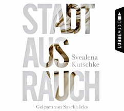 Stadt aus Rauch, 12 CDs - Kutschke, Svealena