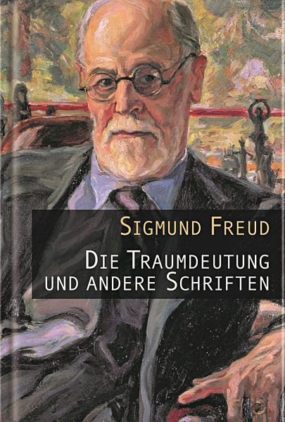 Die Traumdeutung und andere Schriften - Freud, Sigmund