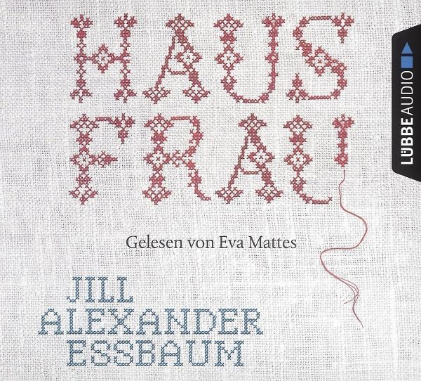 Hausfrau, 8 CDs - Essbaum, Jill A.