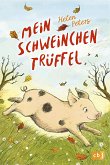 Mein Schweinchen Trüffel / Die-kleine-Tier-Reihe Bd.1   (Restauflage) Mein Schweinchen Trüffel / Die-kleine-Tier-Reihe Bd.1   (Restauflage)