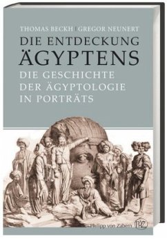 Die Entdeckung Ägyptens - Beckh, Thomas; Neunert, Gregor