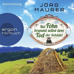 Bei Föhn brummt selbst dem Tod der Schädel, 2 mp3-CDs - Maurer, Jörg