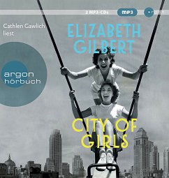 City of Girls, 2 Audio-CD, 2 MP3 - Gilbert, Elizabeth