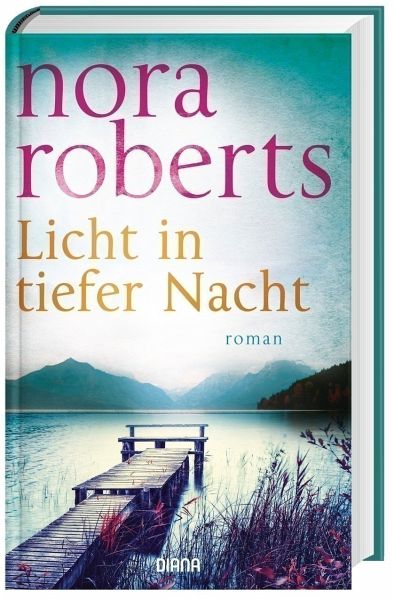 Licht in tiefer Nacht - Roberts, Nora