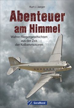 Abenteuer am Himmel - Jaeger, Kurt J.