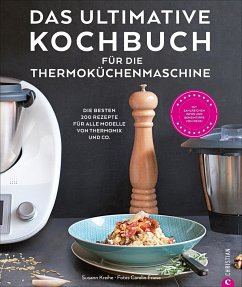 Das ultimative Kochbuch für die Thermoküchenmaschine - Kreihe, Susann