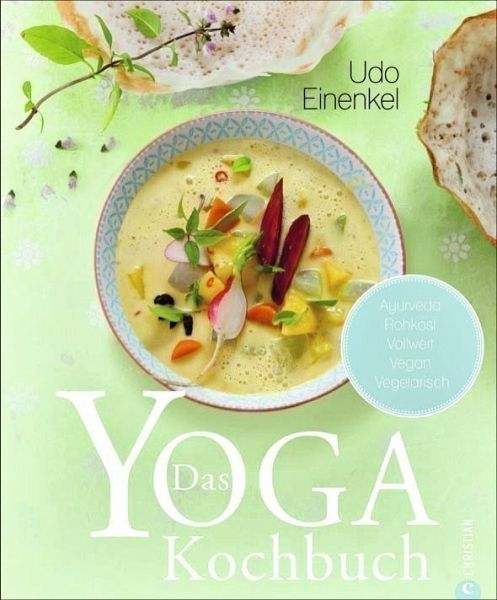 Das Yoga-Kochbuch - Einenkel, Udo
