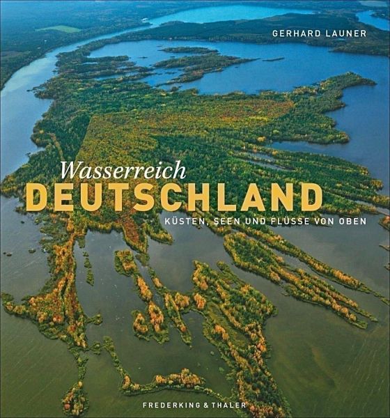Wasserreich Deutschland - Launer, Gerhard