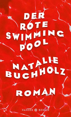Der rote Swimmingpool - Buchholz, Natalie