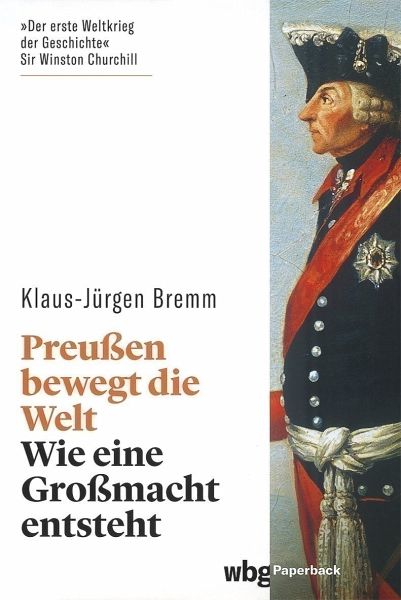 Preußen bewegt die Welt - Bremm, Klaus-Jürgen