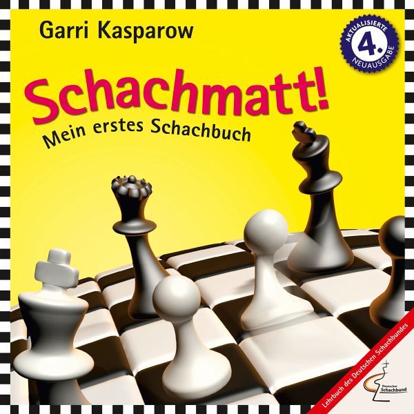 Schachmatt! - Kasparow, Garri