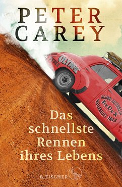 Das schnellste Rennen ihres Lebens - Carey, Peter