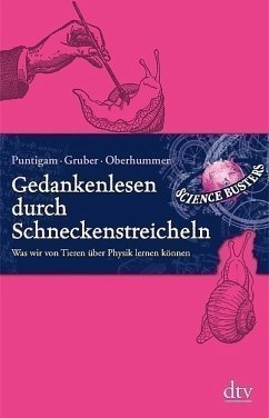 Gedankenlesen durch Schneckenstreicheln - Oberhummer, Heinz; Science Busters; Gruber, Werner