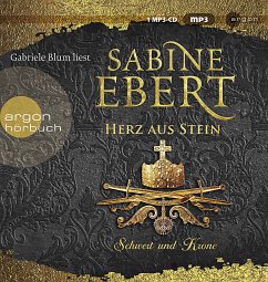 Schwert und Krone - Herz aus Stein, MP3-CD - Ebert, Sabine