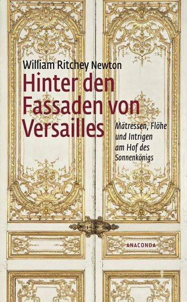 Hinter den Fassaden von Versailles - Newton, William Ritchey