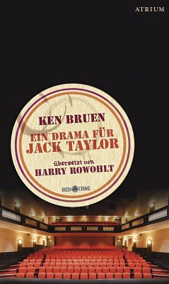 Jack Taylor Band 4: Ein Drama für Jack Taylor - Bruen, Ken