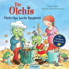 Die Olchis. Olchi-Opa kocht Spaghetti - Dietl, Erhard; Iland-Olschewski, Barbara