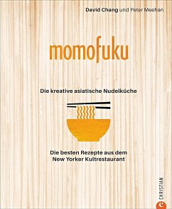 Momofuku: Die kreative asiatische Nudelküche - Chang, David