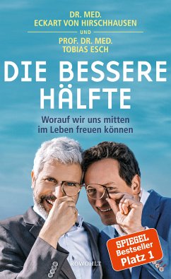 Die bessere Hälfte - Hirschhausen, Dr.Med.Eckart Von; Esch, Tobias Prof.