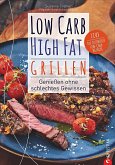 Low Carb High Fat. Grillen